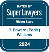 Rated by Super Lawyers, Rising Stars T. Edward(Eddie) Williams, 2024